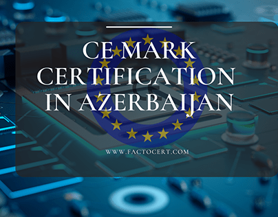 CE Mark Certification in Azerbaijan