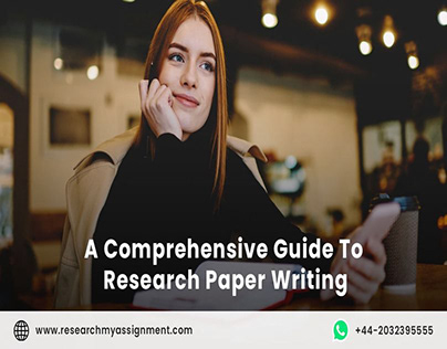 A Comprehensive Guide To Research Paper Writing