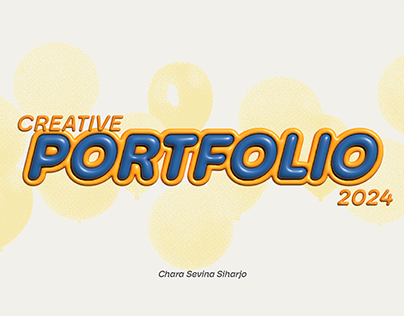 Creative Portfolio 2024 - Chara Sevina Siharjo