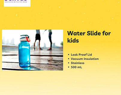Water Slide bottles