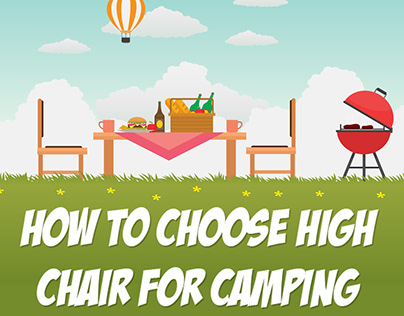 How to choose high chair for camping