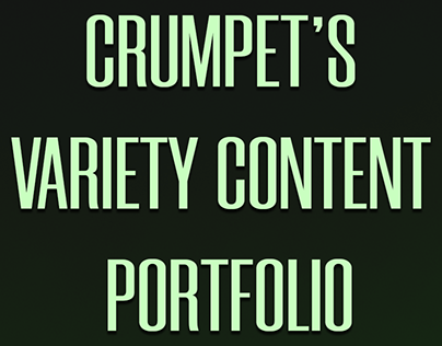 Crumpet's Variety Content Portfolio