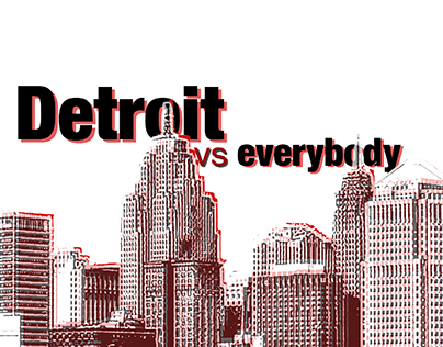 Detroit vs. Everybody