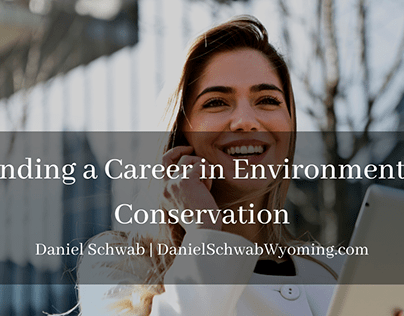 Finding a Career in Environmental Conservation