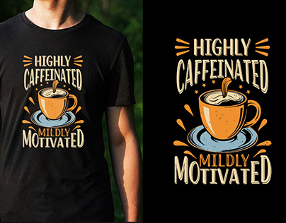 Highly Caffeinated Mildly Motivated - Stylish Y-Shirt