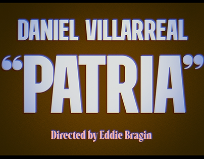 "Patria" Video for Daniel Villareal