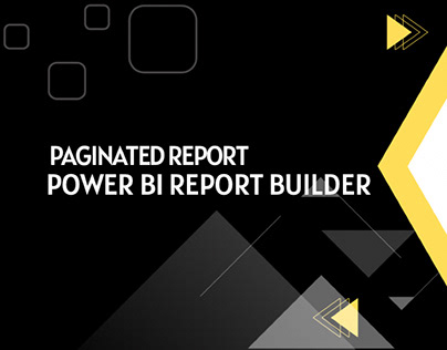 Paginated Report : Power BI Report Builder