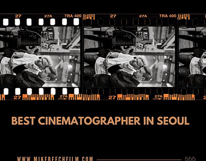 Through the Lens: Cinematographer in Seoul - Mike Beech