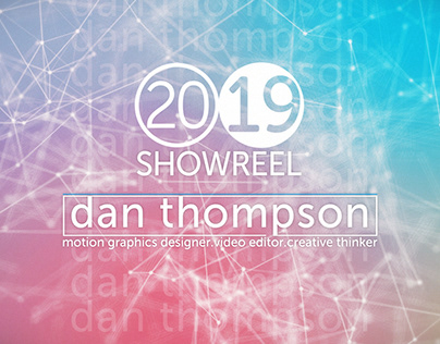 Dan Thompson | 2019 Showreel