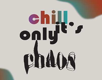 Chill, it's only chaos