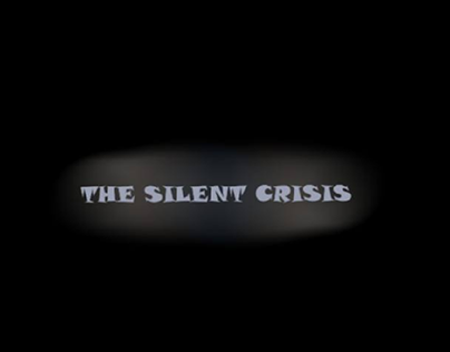 The Silent Crisis