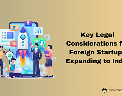 Key Legal Considerations for Foreign Startups Expanding