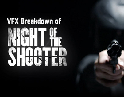 VFX Breakdown of Night of the Shooter