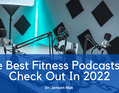 The Best Fitness Podcasts To Check Out In 2022