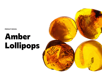 Amber Lollipops: Design and Manufacturing