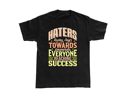 Haters Having Anger Typography T-Shirt Design
