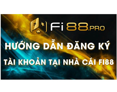 Hướng dẫn đăng ký tài khoản Fi88 trong 3 bước