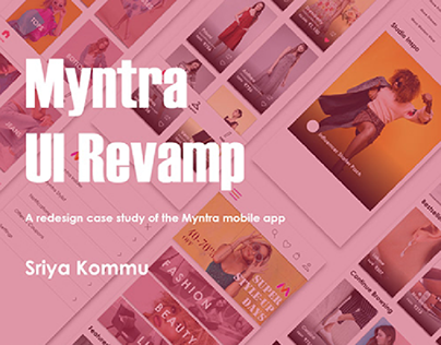 Myntra App Revamp: A UI/UX Case Study