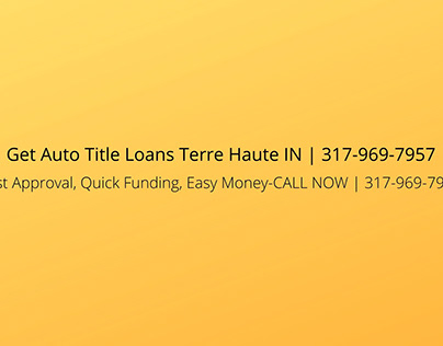 Get Auto Title Loans Terre Haute IN