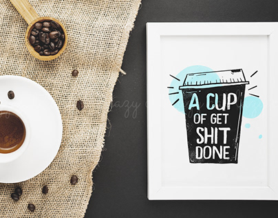 A cup of get sh*t done