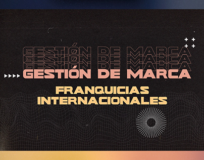 GESTIÓN DE MARCA - FRANQUICIAS INTERNACIONALES