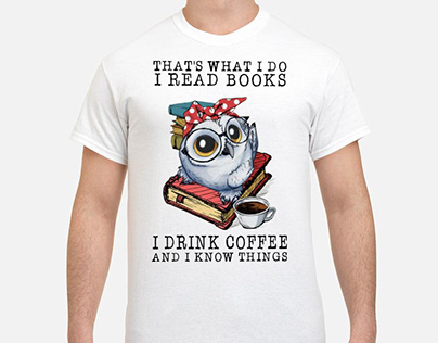 Owl That’s what i do i read book i drink coffee and i k