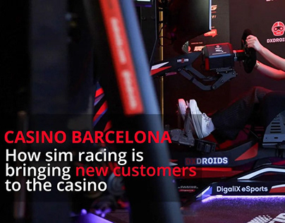 Case Study - Simulators Transformed Casino Barcelona