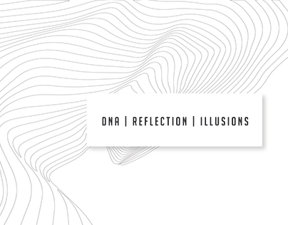 DNA | Reflection | Illusions - Visual Arts