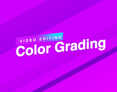Video Editing - Color Grading