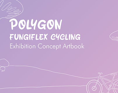 POLYGON Fungiflex Cycling Exhibition Artbooks