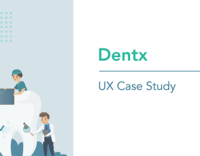 Dentx | UX Case Study