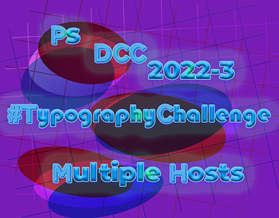 PSDCC 2022-3 #TypographiyChallenge Mutiple Hosts