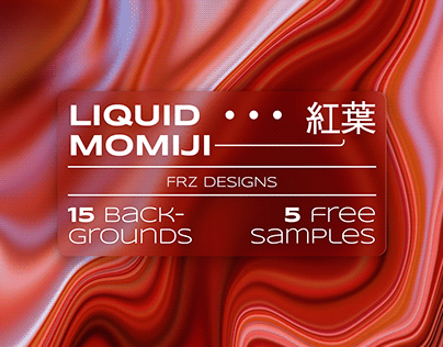 LIQUID MOMIJI - fluid textures