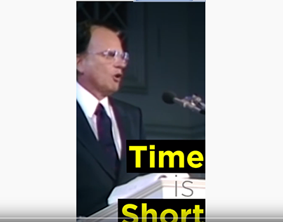 Time is Short- Billy Graham