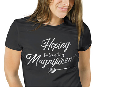 Hoping for something Magnificent TShirt contest