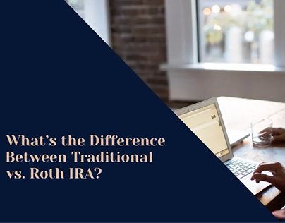 What’s the Difference Between Traditional vs. Roth IRA?