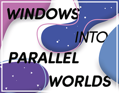 Windows Into Parallel Worlds