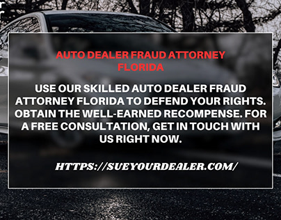 Legal Advice for Auto Dealer Fraud Attorney Florida