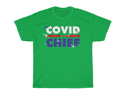 Covid in Chief T-shirt