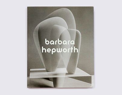 Barbara Hepworth • Sculpture for a Modern World