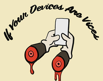 If your Devices Are Vices, Cut Them Off
