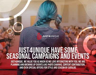 Just4Unique have some seasonal campaigns and events