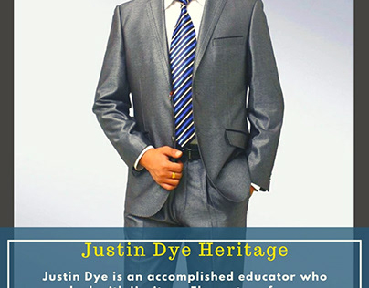 Justin Dye Heritage An Accomplished Educator