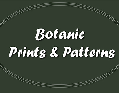 PRINTS AND PATTERN || BOTANIC/FLORAL