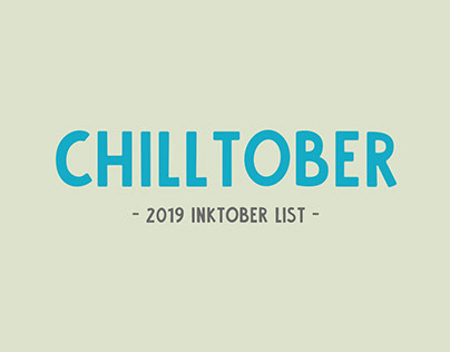 CHILLTOBER (Inktober 2019)