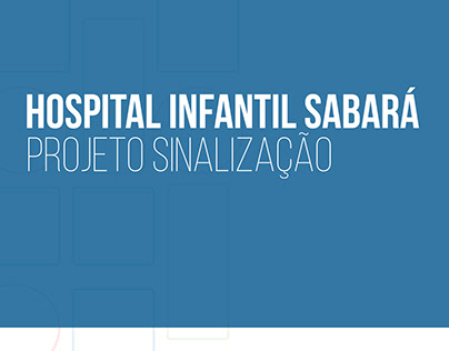PROJETO SINALIZAÇÃO - Hospital Infantil Sabará