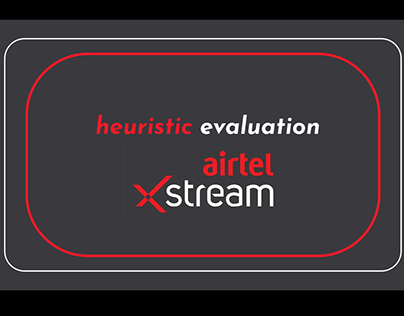 Heuristic Evaluation of Airtel Xtream App