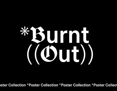 Burnt Out Poster Collection