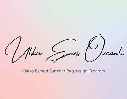 Vakko Esmod Summer Bag Design Program 2022 (bag design)