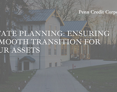 Estate Planning: Tips For A Smooth Transition